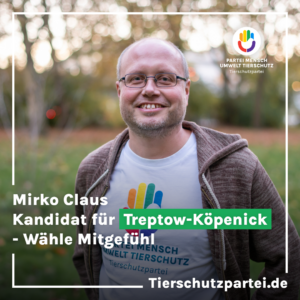 Mirko Claus Kandidat Tierschutzpartei Berlin-Treptow-Köpenick Bundestagswahl 2025